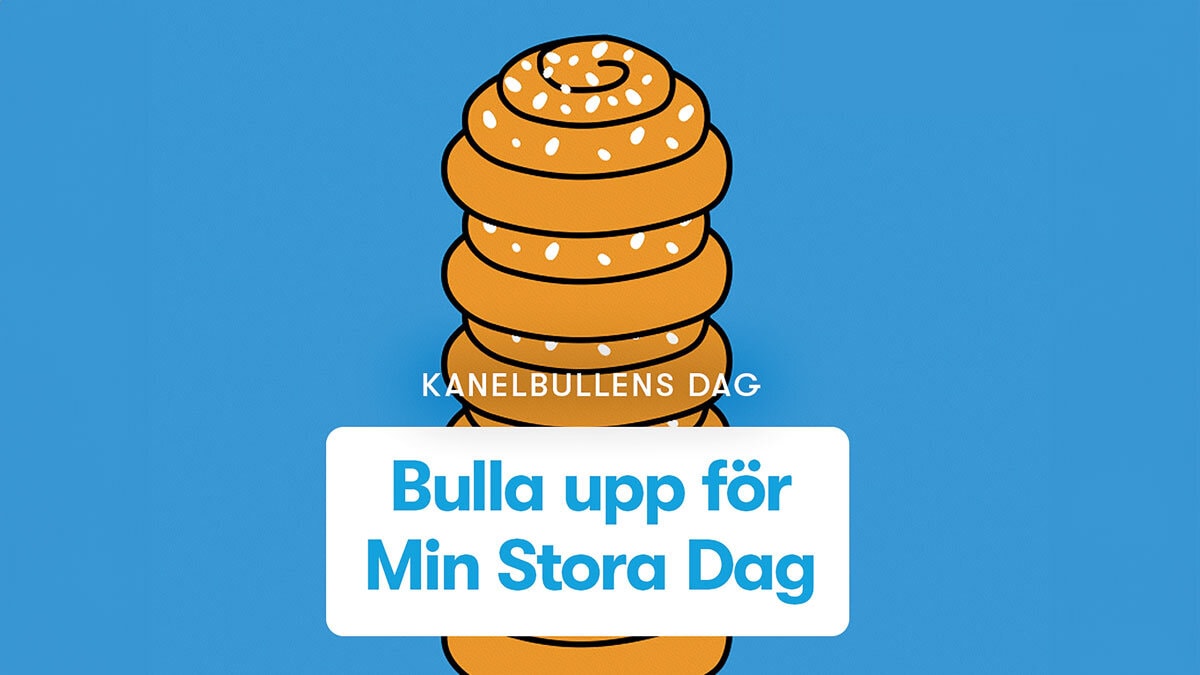 Illustration av staplade kanelbullar mot blå bakgrund med texten ”Kanelbullens dag – Bulla upp för Min Stora Dag