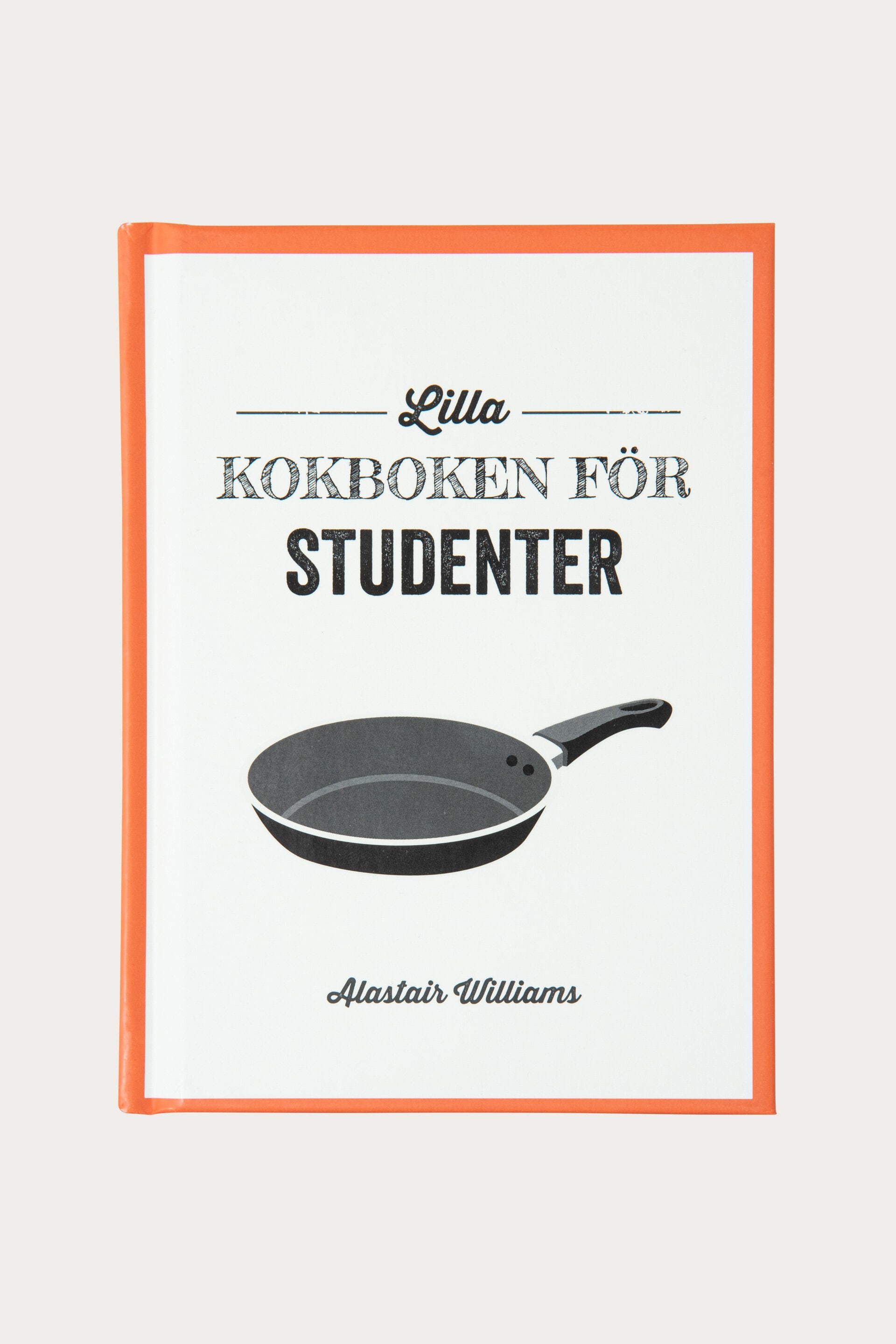 Kokbok KOKBOKEN FÖR STUDENTER