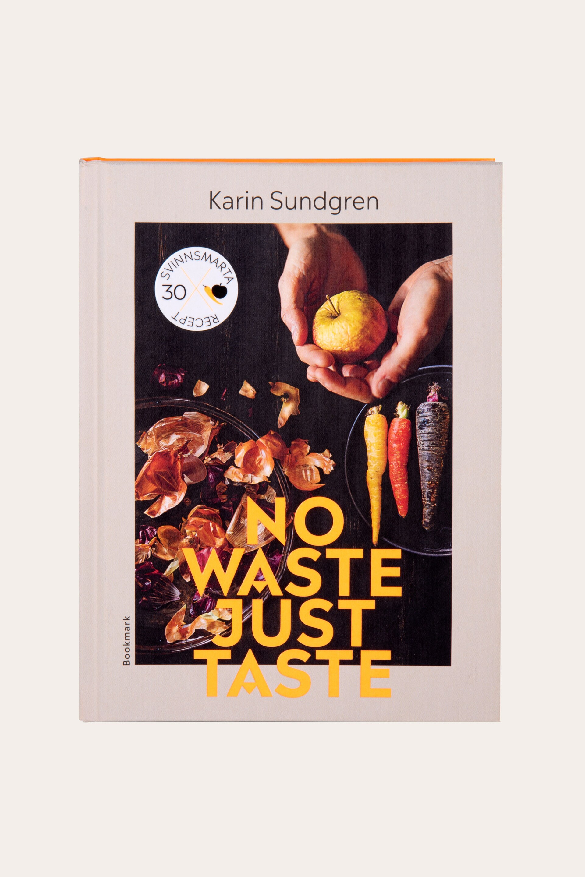 Kokbok NO WASTE JUST TASTE
